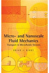 Micro- And Nanoscale Fluid Mechanics