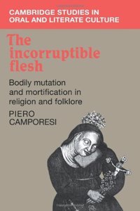 The Incorruptible Flesh