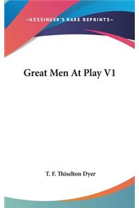 Great Men At Play V1