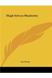Hugh Selwyn Mauberley