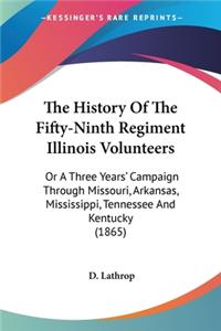 The History Of The Fifty-Ninth Regiment Illinois Volunteers