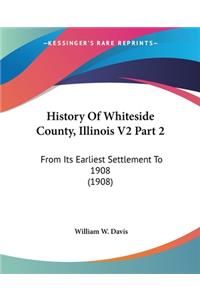 History Of Whiteside County, Illinois V2 Part 2