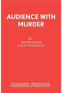 Audience With Murder