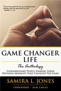 Game Changer Life, The Anthology