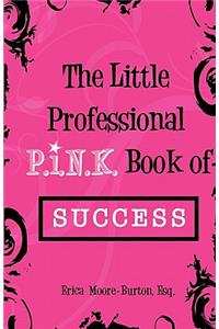 Little Professional P.I.N.K. Book of Success