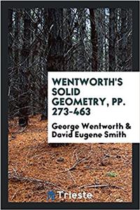 Wentworth's solid geometry, pp. 273-463