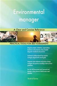 Environmental manager A Clear and Concise Reference