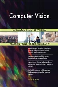 Computer Vision A Complete Guide - 2019 Edition