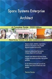 Sparx Systems Enterprise Architect A Complete Guide - 2020 Edition