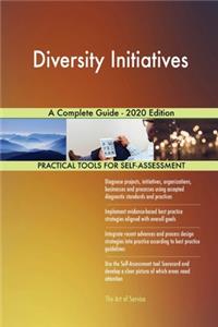 Diversity Initiatives A Complete Guide - 2020 Edition