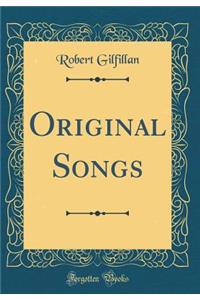 Original Songs (Classic Reprint)