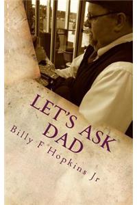Let's Ask Dad