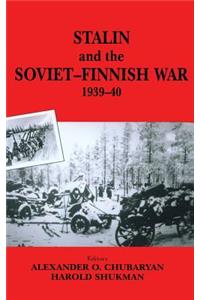 Stalin and the Soviet-Finnish War, 1939-1940