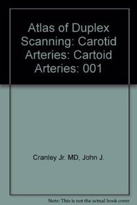 Atlas of Duplex Scanning: Carotid Arteries: Cartoid Arteries: 001