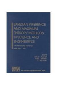 Bayesian Inference and Maximum Entropy Methods in Science and Engineering