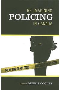 Re-Imagining Policing in Canada