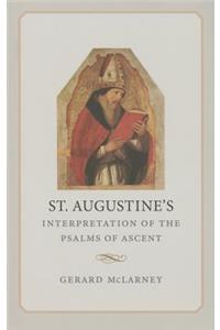 St. Augustine's Interpretation of the Psalms of Ascent