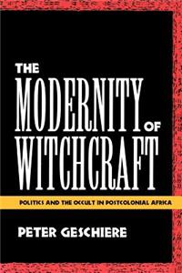 The Modernity of Witchcraft Modernity of Witchcraft