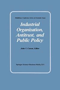 Industrial Organization, Antitrust and Public Policy