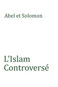 L'Islam Controversé