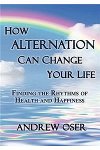 How Alternation Can Change Your Life