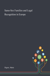 Same-Sex Families and Legal Recognition in Europe