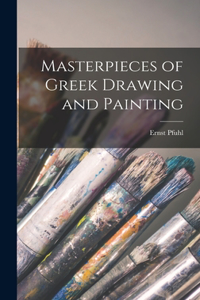 Masterpieces of Greek Drawing and Painting