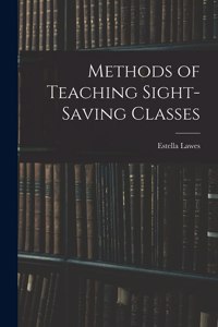Methods of Teaching Sight-Saving Classes