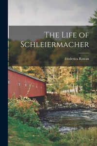 Life of Schleiermacher