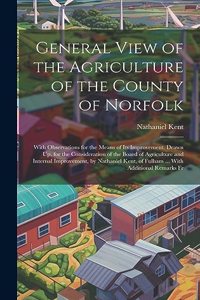 General View of the Agriculture of the County of Norfolk