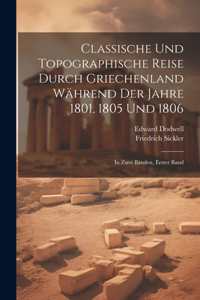 Classische und Topographische Reise durch Griechenland während der Jahre 1801, 1805 und 1806