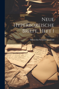 Neue hyperboreische Briefe. Heft 1