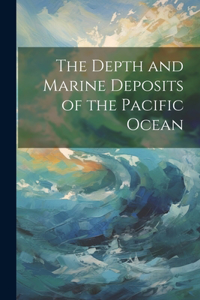 Depth and Marine Deposits of the Pacific Ocean