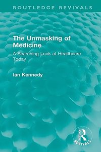 The Unmasking of Medicine