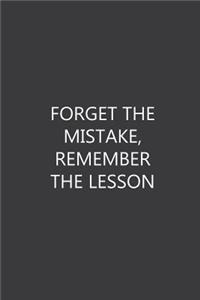 Forget the mistake, remember the lesson