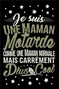 Je suis une Maman Motarde comme une Maman normale mais carrément plus Cool