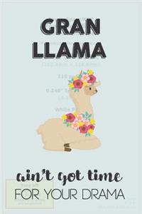 Gran Llama Aint Got Time For Your Drama
