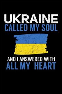 Ukraine Called My Soul and I Answered with all My Heart