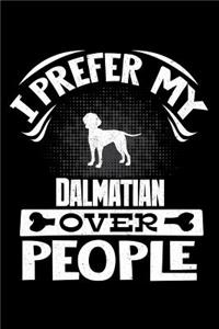 I Prefer My Dalmatian Over People