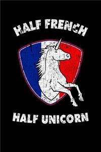 Half French Half Unicorn: France Notebook - Wide Ruled Lined Paper Notepad - Writing Pad Journal - Country Flag Horse Cover - Assignments Taking Class Notes Homework Studying