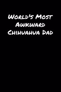 World's Most Awkward Chihuahua Dad