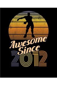 Awesome Since 2012