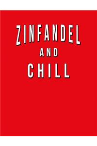 Zinfandel And Chill