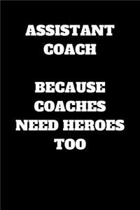 Assistant Coach Because Coaches Need Heroes Too