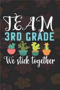 Team 3rd Grade We Stick Together