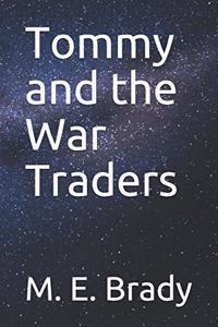 Tommy and the War Traders