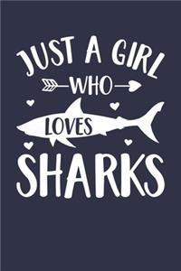 Shark Journal - Just A Girl Who Loves Sharks Notebook - Gift for Shark Lovers