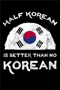 Half Korean Is Better Than No Korean