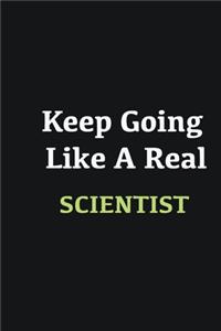 Keep Going Like a Real Scientist