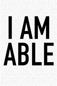 I Am Able